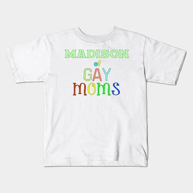 lgbt pride Madison Kids T-Shirt by ART BY IIPRATMO